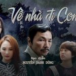 Về nhà đi con - thông điệp của tình yêu thương